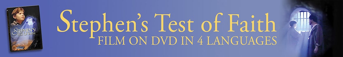 Stephen’s Test of Faith Film in Four Languages